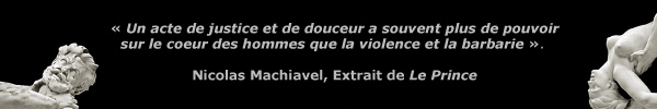 Un acte de justice et de douceur a souvent plus de pouvoir sur le coeur des hommes que la violence et la barbarie.