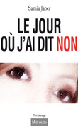 Le jour où j'ai dit non, le livre de Samia Jaber raconte l'histoire d'une femme victime de viol conjugal et dont le mari a été condamné par la justice lors d'un procès.