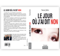 Le jour où j'ai dit non, le livre de Samia Jaber, victime de viole conjugal, qui a fait condamner son mari par la justice.